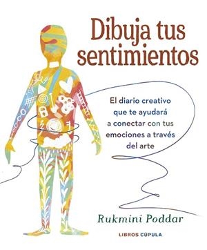 DIBUJA TUS SENTIMIENTOS | 9788448039592 | PODDAR, RUKMINI | Llibres Parcir | Llibreria Parcir | Llibreria online de Manresa | Comprar llibres en català i castellà online
