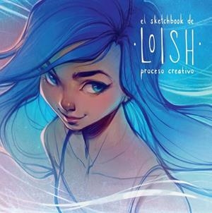 EL SKETCHBOOK DE LOISH: PROCESO CREATIVO | 9788426737403 | VAN BAARLE, LOIS | Llibres Parcir | Librería Parcir | Librería online de Manresa | Comprar libros en catalán y castellano online