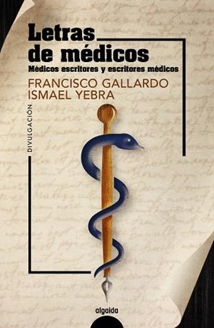 LETRAS DE MÉDICOS | 9788491898856 | GALLARDO, FRANCISCO/YEBRA, ISMAEL | Llibres Parcir | Llibreria Parcir | Llibreria online de Manresa | Comprar llibres en català i castellà online
