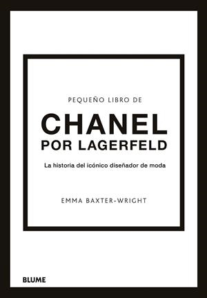 PEQUEÑO LIBRO DE CHANEL POR LAGERFELD | 9788419785220 | BAXTER-WRIGHT, EMMA | Llibres Parcir | Librería Parcir | Librería online de Manresa | Comprar libros en catalán y castellano online