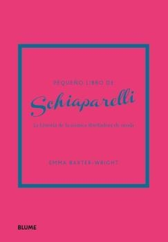 PEQUEÑO LIBRO DE SCHIAPARELLI | 9788419785251 | BAXTER-WRIGHT, EMMA | Llibres Parcir | Librería Parcir | Librería online de Manresa | Comprar libros en catalán y castellano online