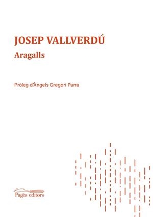 ARAGALLS | 9788413034607 | VALLVERDÚ AIXALÀ, JOSEP / GREGORI PARRA, ÀNGELS | Llibres Parcir | Llibreria Parcir | Llibreria online de Manresa | Comprar llibres en català i castellà online