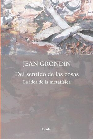 DEL SENTIDO DE LAS COSAS | 9788425439322 | GRONDIN, JEAN | Llibres Parcir | Librería Parcir | Librería online de Manresa | Comprar libros en catalán y castellano online