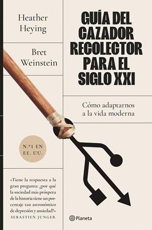 GUÍA DEL CAZADOR-RECOLECTOR PARA EL SIGLO XXI | 9788408255932 | WEINSTEIN, BRET / HEYING, HEATHER | Llibres Parcir | Librería Parcir | Librería online de Manresa | Comprar libros en catalán y castellano online