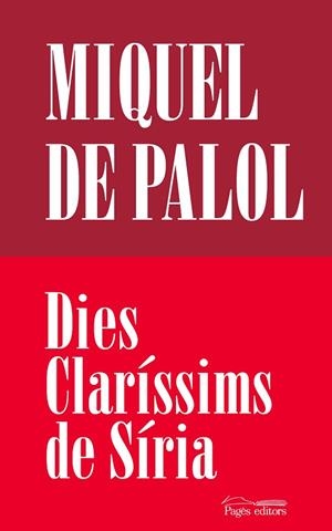 DIES CLARÍSSIMS DE SÍRIA | 9788413035062 | PUJOL I PALOL, MIQUEL | Llibres Parcir | Llibreria Parcir | Llibreria online de Manresa | Comprar llibres en català i castellà online