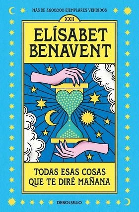 TODAS ESAS COSAS QUE TE DIRÉ MAÑANA | 9788466370554 | BENAVENT, ELÍSABET | Llibres Parcir | Librería Parcir | Librería online de Manresa | Comprar libros en catalán y castellano online
