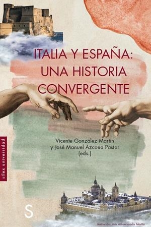 ITALIA Y ESPAÑA: UNA HISTORIA CONVERGENTE | 9788419077516 | GONZÁLEZ MARTÍN, VICENTE / AZONA PASTOR, JOSÉ MANUEL | Llibres Parcir | Librería Parcir | Librería online de Manresa | Comprar libros en catalán y castellano online