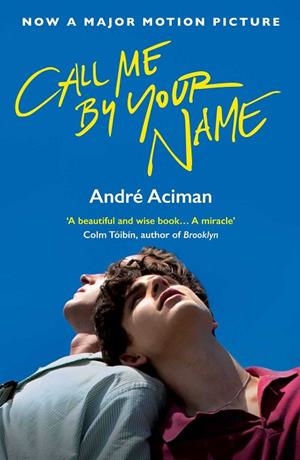 CALL ME BY YOUR NAME | 9781786495259 | ACIMAN, ANDRE | Llibres Parcir | Librería Parcir | Librería online de Manresa | Comprar libros en catalán y castellano online