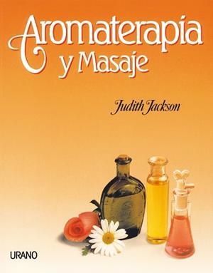 AROMATERAPIA Y MASAJE | 9788486344269 | JACKSON | Llibres Parcir | Librería Parcir | Librería online de Manresa | Comprar libros en catalán y castellano online