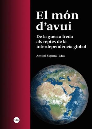 EL MÓN D'AVUI | 9788491688273 | SEGURA I MAS, ANTONI | Llibres Parcir | Llibreria Parcir | Llibreria online de Manresa | Comprar llibres en català i castellà online