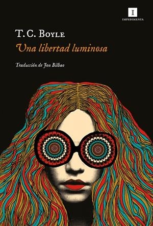 UNA LIBERTAD LUMINOSA | 9788417553586 | BOYLE, T. C. | Llibres Parcir | Llibreria Parcir | Llibreria online de Manresa | Comprar llibres en català i castellà online