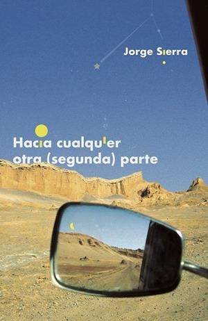 HACIA CUALQUIER OTRA (SEGUNDA) PARTE | 9788418690167 | SIERRA GARCÍA, JORGE | Llibres Parcir | Librería Parcir | Librería online de Manresa | Comprar libros en catalán y castellano online