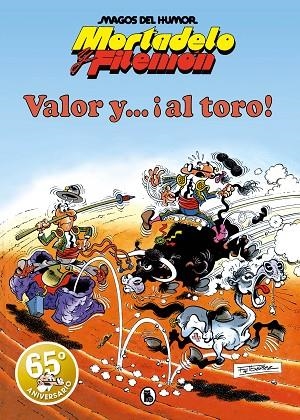 MORTADELO Y FILEMÓN. VALOR Y... ¡AL TORO! (MAGOS DEL HUMOR 5) | 9788402427625 | IBÁÑEZ, FRANCISCO | Llibres Parcir | Librería Parcir | Librería online de Manresa | Comprar libros en catalán y castellano online