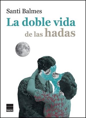 LA DOBLE VIDA DE LAS HADAS | 9788416223800 | BALMES, SANTI | Llibres Parcir | Librería Parcir | Librería online de Manresa | Comprar libros en catalán y castellano online