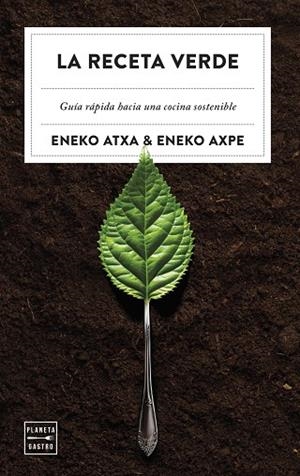 LA RECETA VERDE | 9788408279983 | ATXA, ENEKO/AXPE, ENEKO | Llibres Parcir | Llibreria Parcir | Llibreria online de Manresa | Comprar llibres en català i castellà online