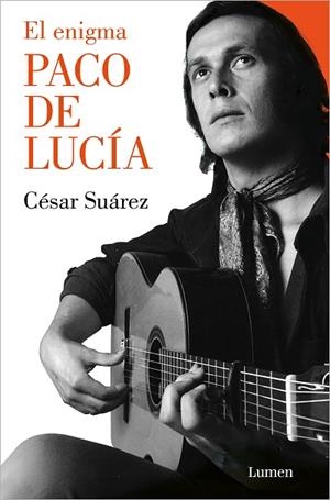 EL ENIGMA PACO DE LUCÍA | 9788426426437 | SUÁREZ, CÉSAR | Llibres Parcir | Librería Parcir | Librería online de Manresa | Comprar libros en catalán y castellano online