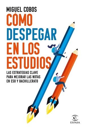CÓMO DESPEGAR EN LOS ESTUDIOS | 9788467072013 | COBOS, MIGUEL | Llibres Parcir | Librería Parcir | Librería online de Manresa | Comprar libros en catalán y castellano online