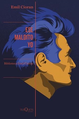 ESE MALDITO YO | 9788411073875 | CIORAN, EMIL | Llibres Parcir | Llibreria Parcir | Llibreria online de Manresa | Comprar llibres en català i castellà online