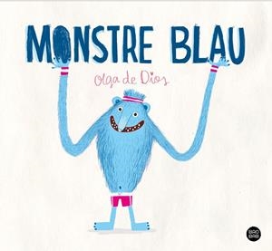 MONSTRE BLAU | 9788413897264 | DIOS, OLGA DE | Llibres Parcir | Llibreria Parcir | Llibreria online de Manresa | Comprar llibres en català i castellà online