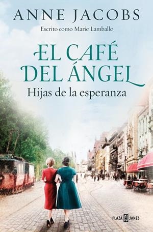 EL CAFÉ DEL ÁNGEL. HIJAS DE LA ESPERANZA (CAFÉ DEL ÁNGEL 3) | 9788401025488 | JACOBS, ANNE | Llibres Parcir | Librería Parcir | Librería online de Manresa | Comprar libros en catalán y castellano online