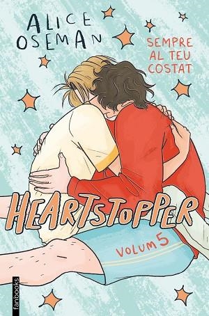 HEARTSTOPPER 5. SEMPRE AL TEU COSTAT | 9788419150967 | OSEMAN, ALICE | Llibres Parcir | Llibreria Parcir | Llibreria online de Manresa | Comprar llibres en català i castellà online