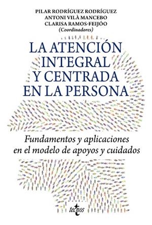 LA ATENCIÓN INTEGRAL Y CENTRADA EN LA PERSONA | 9788430986842 | RODRÍGUEZ RODRÍGUEZ, PILAR / VILÀ MANCEBO, ANTONI / RAMOS-FEIJÓO, CLARISA / BERMEJO GARCÍA, LOURDES  | Llibres Parcir | Librería Parcir | Librería online de Manresa | Comprar libros en catalán y castellano online
