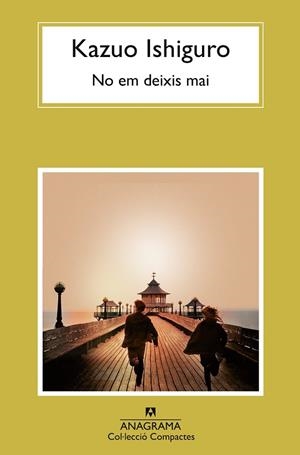 NO EM DEIXIS MAI | 9788433922038 | ISHIGURO, KAZUO | Llibres Parcir | Llibreria Parcir | Llibreria online de Manresa | Comprar llibres en català i castellà online