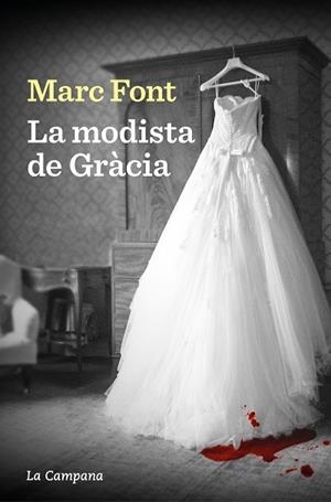 LA MODISTA DE GRÀCIA | 9788419245779 | FONT, MARC | Llibres Parcir | Llibreria Parcir | Llibreria online de Manresa | Comprar llibres en català i castellà online