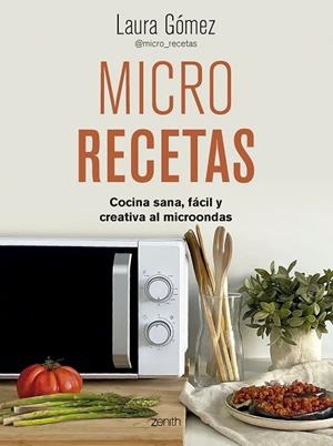 MICRO RECETAS | 9788408281443 | GÓMEZ LÓPEZ, LAURA | Llibres Parcir | Llibreria Parcir | Llibreria online de Manresa | Comprar llibres en català i castellà online