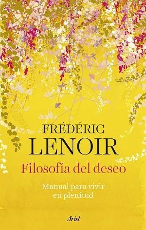 FILOSOFÍA DEL DESEO | 9788434437289 | LENOIR, FRÉDÉRIC | Llibres Parcir | Llibreria Parcir | Llibreria online de Manresa | Comprar llibres en català i castellà online