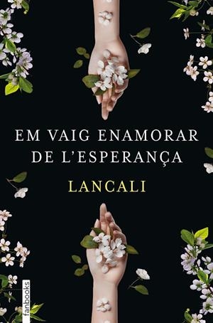 EM VAIG ENAMORAR DE L'ESPERANÇA | 9788419150974 | LANCALI | Llibres Parcir | Librería Parcir | Librería online de Manresa | Comprar libros en catalán y castellano online