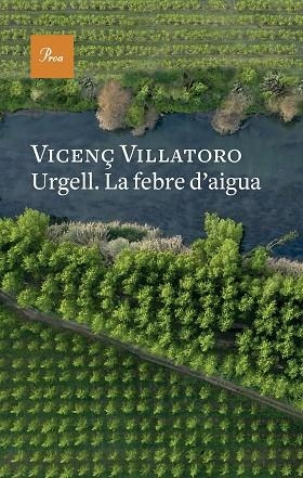URGELL. LA FEBRE D'AIGUA | 9788419657541 | VILLATORO, VICENÇ | Llibres Parcir | Llibreria Parcir | Llibreria online de Manresa | Comprar llibres en català i castellà online