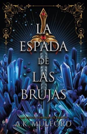 LA ESPADA DE LAS BRUJAS | 9788419030641 | MULFORD, A.K. | Llibres Parcir | Llibreria Parcir | Llibreria online de Manresa | Comprar llibres en català i castellà online
