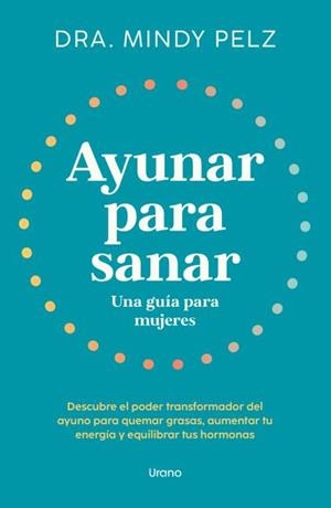 AYUNAR PARA SANAR. UNA GUÍA PARA MUJERES | 9788418714375 | PELZ, MINDY | Llibres Parcir | Llibreria Parcir | Llibreria online de Manresa | Comprar llibres en català i castellà online