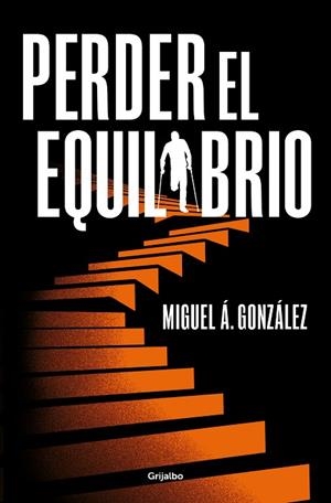 PERDER EL EQUILIBRIO | 9788425366666 | GONZÁLEZ, MIGUEL Á. | Llibres Parcir | Llibreria Parcir | Llibreria online de Manresa | Comprar llibres en català i castellà online