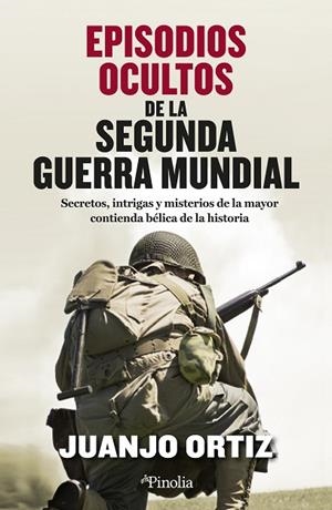 EPISODIOS OCULTOS DE LA SEGUNDA GUERRA MUNDIAL | 9788419878281 | JUANJO ORTIZ | Llibres Parcir | Llibreria Parcir | Llibreria online de Manresa | Comprar llibres en català i castellà online