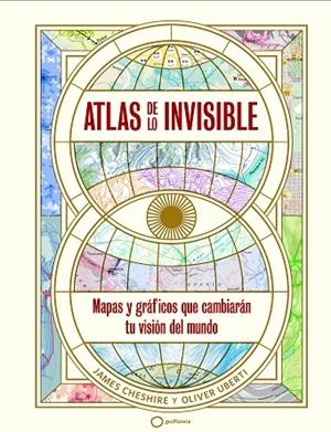 ATLAS DE LO INVISIBLE | 9788408269236 | UBERTI, OLIVER/CHESHIRE, JAMES | Llibres Parcir | Llibreria Parcir | Llibreria online de Manresa | Comprar llibres en català i castellà online