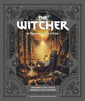 THE WITCHER. EL LIBRO DE COCINA OFICIAL | 9788445016855 | SARNA & KAROLINA KRUPECKA, ANITA | Llibres Parcir | Llibreria Parcir | Llibreria online de Manresa | Comprar llibres en català i castellà online