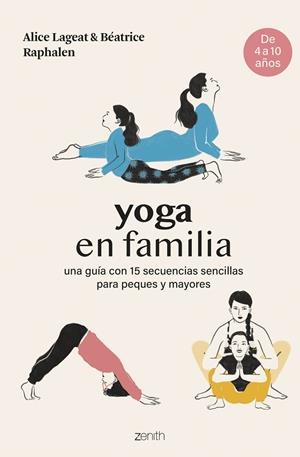 YOGA EN FAMILIA | 9788408281467 | LAGEAT Y BÉATRICE RAPHALEN, ALICE | Llibres Parcir | Librería Parcir | Librería online de Manresa | Comprar libros en catalán y castellano online