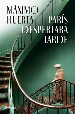 PARÍS DESPERTABA TARDE | 9788408282396 | HUERTA, MÁXIMO | Llibres Parcir | Librería Parcir | Librería online de Manresa | Comprar libros en catalán y castellano online