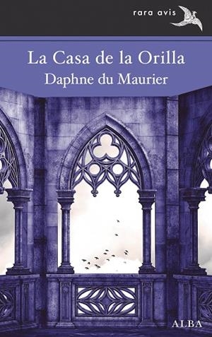 LA CASA DE LA ORILLA | 9788411780322 | DU MAURIER, DAPHNE | Llibres Parcir | Llibreria Parcir | Llibreria online de Manresa | Comprar llibres en català i castellà online