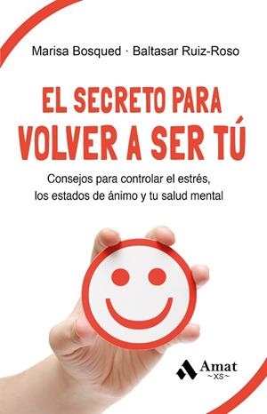 EL SECRETO PARA VOLVER A SER TÚ | 9788419870377 | BOSQUED LORENTE, MARÍA LUISA/RUIZ-ROSO CALVO DE MORA, BALTASAR | Llibres Parcir | Llibreria Parcir | Llibreria online de Manresa | Comprar llibres en català i castellà online