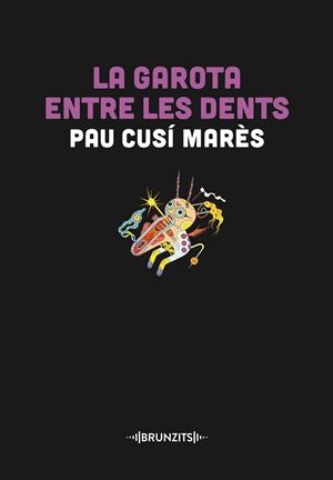 LA GAROTA ENTRE LES DENTS | 9788466431446 | CUSÍ MARÈS, PAU | Llibres Parcir | Llibreria Parcir | Llibreria online de Manresa | Comprar llibres en català i castellà online