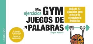 MIS EJERCICIOS GYM JUEGOS DE PALABRAS | 9788419739582 | NAVARRO SIMÓN, ÀNGELS | Llibres Parcir | Librería Parcir | Librería online de Manresa | Comprar libros en catalán y castellano online
