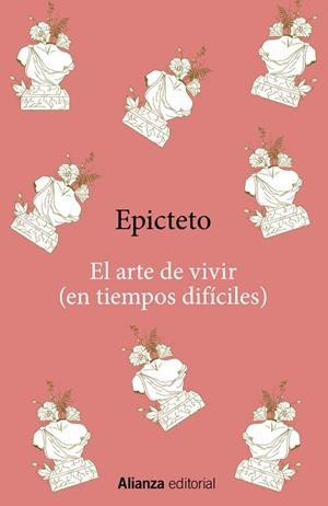 EL ARTE DE VIVIR (EN TIEMPOS DIFÍCILES) | 9788411485128 | EPICTETO | Llibres Parcir | Librería Parcir | Librería online de Manresa | Comprar libros en catalán y castellano online