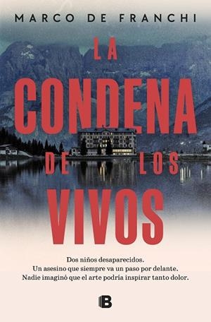 LA CONDENA DE LOS VIVOS | 9788466676755 | DE FRANCHI, MARCO | Llibres Parcir | Librería Parcir | Librería online de Manresa | Comprar libros en catalán y castellano online