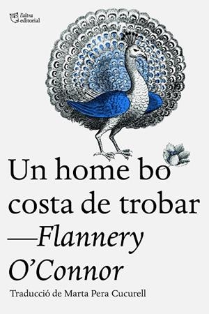UN HOME BO COSTA DE TROBAR | 9788412722765 | O’CONNOR, FLANNERY | Llibres Parcir | Llibreria Parcir | Llibreria online de Manresa | Comprar llibres en català i castellà online