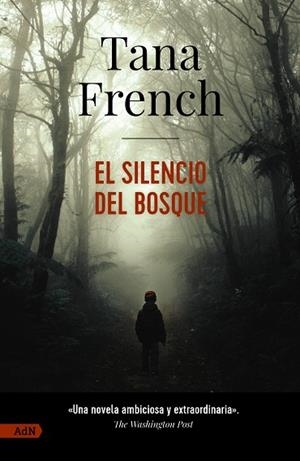 EL SILENCIO DEL BOSQUE [ADN] | 9788411485173 | FRENCH, TANA | Llibres Parcir | Llibreria Parcir | Llibreria online de Manresa | Comprar llibres en català i castellà online