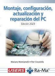 MONTAJE, CONFIGURACIÓN, ACTUALIZACIÓN Y REPARACIÓN DEL PC. EDICIÓN 2023 | 9788419857736 | USER | Llibres Parcir | Llibreria Parcir | Llibreria online de Manresa | Comprar llibres en català i castellà online