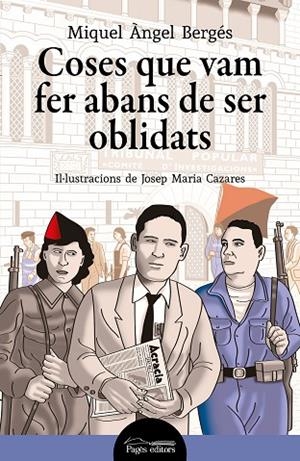 COSES QUE VAM FER ABANS DE SER OBLIDATS | 9788413034553 | BERGÉS, MIQUEL ÀNGEL / CAZARES, JOSEP MARIA | Llibres Parcir | Llibreria Parcir | Llibreria online de Manresa | Comprar llibres en català i castellà online